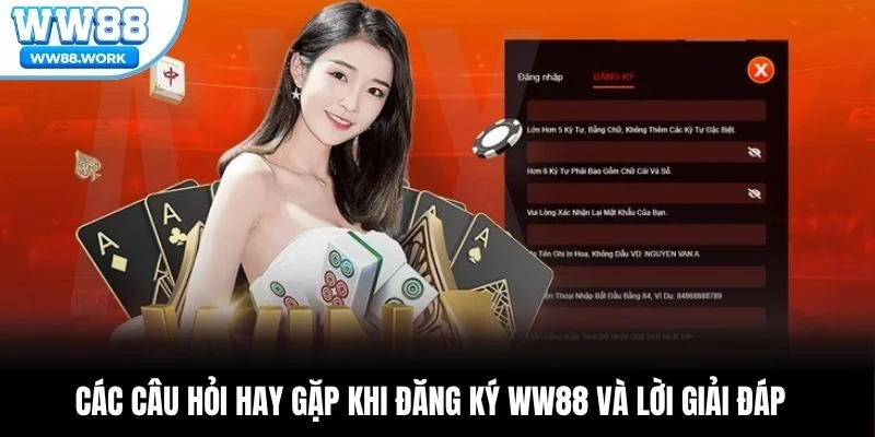 Các câu hỏi hay gặp khi đăng ký WW88 và lời giải đáp