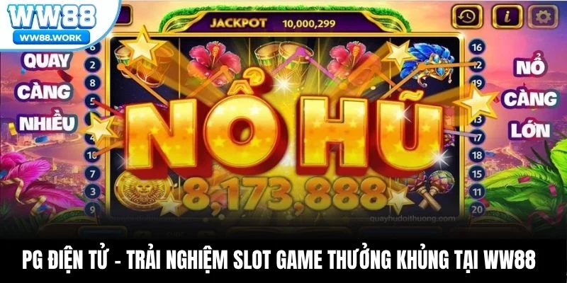 PG Điện Tử - Trải Nghiệm Sảnh Slot Game Thưởng Khủng Tại WW88